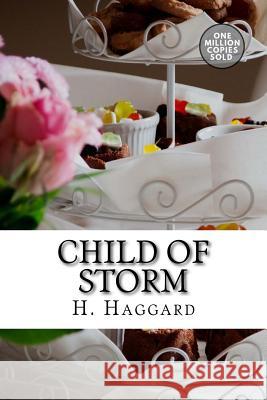 Child of Storm H. Rider Haggard 9781718938977 Createspace Independent Publishing Platform - książka