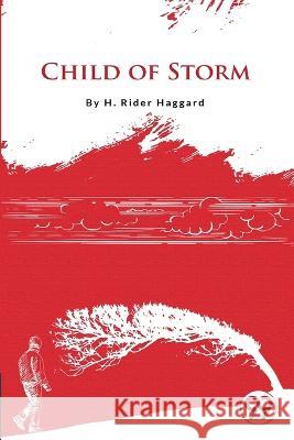 Child Of Storm Sir H Rider Haggard   9789356560710 Double 9 Booksllp - książka