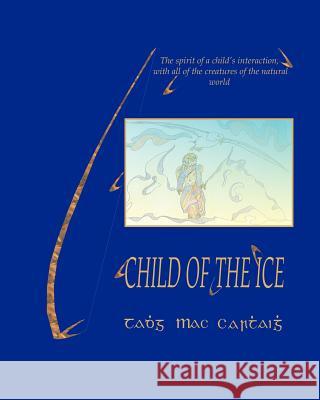 Child of the Ice Tadhg Ma 9780984502998 Dg Publications - książka