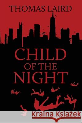 Child of the Night Thomas Laird 9781684339006 Black Rose Writing - książka