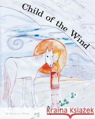 Child of the Wind Sharon Lee Wander Karen Marie Genovese William C. Even 9780997127645 Media Hatchery - książka