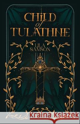 Child of Tulathne Lila Samson 9798990610309 Lila Samson - książka
