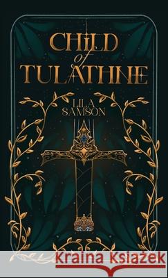 Child of Tulathne Lila Samson 9798990610316 Lila Samson - książka