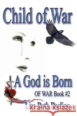 Child of War: A God is Born Darling, Lisa Beth 9780615523460 Moon Mistress Publishing - książka