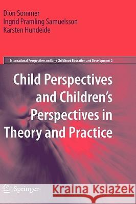 Child Perspectives and Children's Perspectives in Theory and Practice Dion Sommer Ingrid Pramlin Karsten Hundeide 9789048133154 Springer - książka