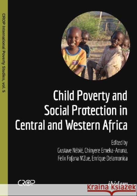 Child Poverty and Social Protection in Central and Western Africa Gustave Nebie Chinyere Emeka-Anuna Felix Fofana N'Zue 9783838211763 Ibidem Press - książka