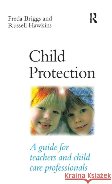 Child Protection: A guide for teachers and child care professionals Briggs, Freda 9780367717681 Routledge - książka