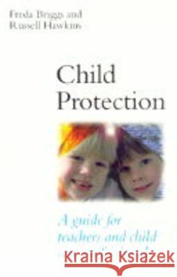 Child Protection: A guide for teachers and child care professionals Briggs, Freda 9781864482218 Taylor and Francis - książka