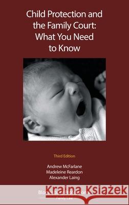 Child Protection and the Family Court: What You Need to Know McFarlane, Andrew 9781526505972 Tottel Publishing - książka