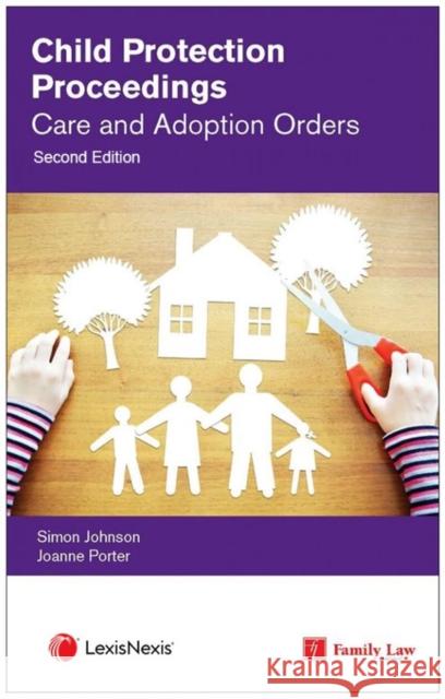 Child Protection Proceedings: Care and Adoption Orders UNKNOWN 9781784734787 LEXIS NEXIS UK - książka