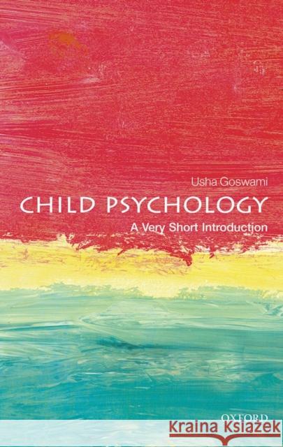 Child Psychology: A Very Short Introduction Usha Goswami 9780199646593 Oxford University Press - książka