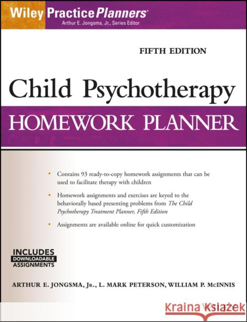 Child Psychotherapy Homework Planner Jr., Jongsma, Arthur E.; Peterson, L. Mark; McInnis, William P. 9781119193067 John Wiley & Sons - książka