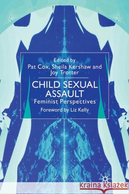 Child Sexual Assault: Feminist Perspectives Cox, Pat 9781349655250 Palgrave Macmillan - książka