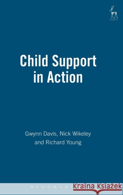 Child Support in Action Gwynn Davis G. Davis Richard Young 9781901362329 Hart Publishing (UK) - książka