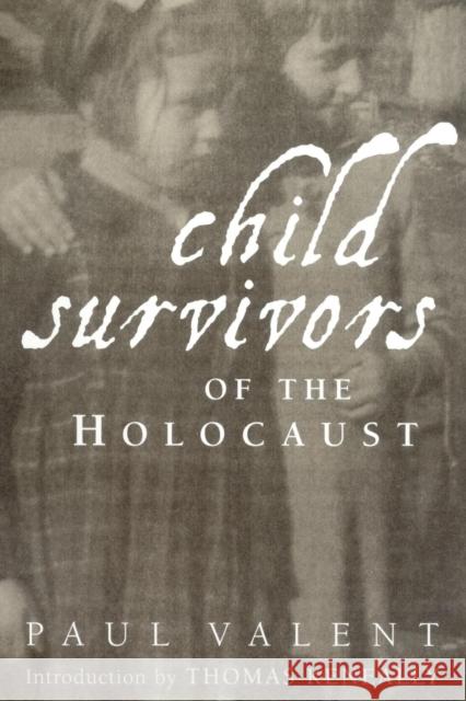Child Survivors of the Holocaust Paul Valent Thomas Keneally 9780415933353 Brunner-Routledge - książka