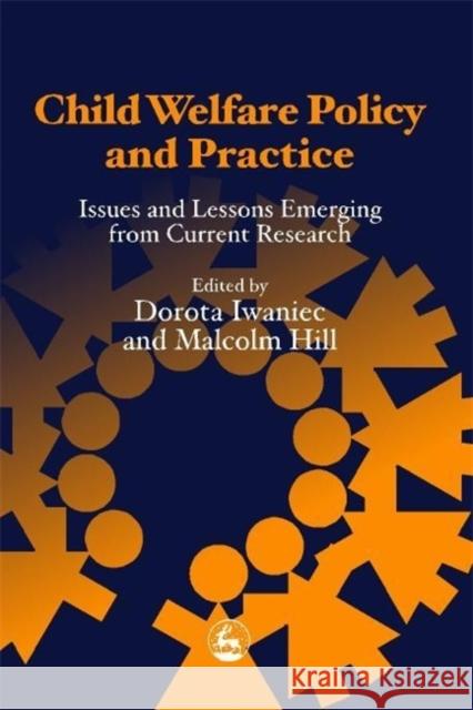 Child Welfare Policy and Practice: Issues and Lessons Emerging from Current Research Borland, Moira 9781853028120 Jessica Kingsley Publishers - książka