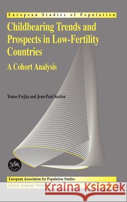 Childbearing Trends and Prospects in Low-Fertility Countries: A Cohort Analysis Frejka, Tomas 9781402024573 Springer - książka