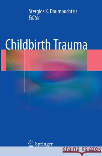 Childbirth Trauma  9781447173854 Springer - książka
