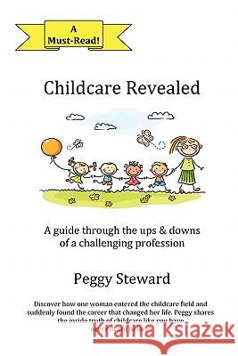 Childcare Revealed Peggy Steward 9780615423463 Jamison Street Preschool - książka