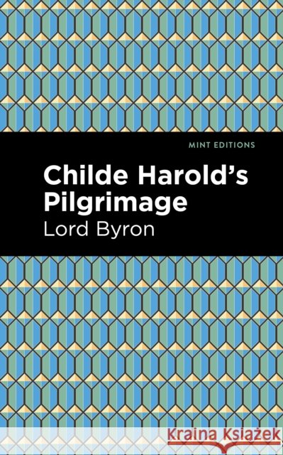 Childe Harold's Pilgrimage George Gordon Byron 9781513268866 Mint Editions - książka