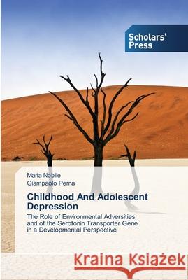 Childhood And Adolescent Depression Nobile, Maria 9783639510362 Scholar's Press - książka