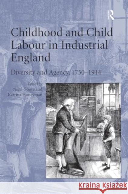 Childhood and Child Labour in Industrial England: Diversity and Agency, 1750�1914 Katrina Honeyman Nigel Goose 9781032920962 Routledge - książka