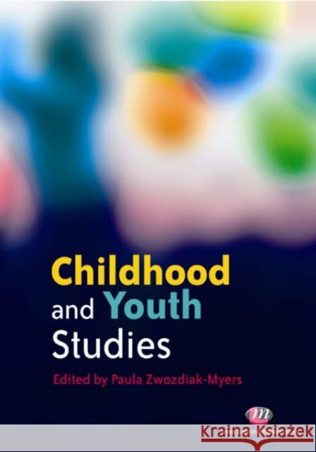 Childhood and Youth Studies Paula Zxozdiak-Myers 9781844450756 Sage Publications Ltd - książka