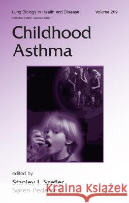 Childhood Asthma Stanley J. Szefler Soren Pedersen 9780824727352 Taylor & Francis Group - książka