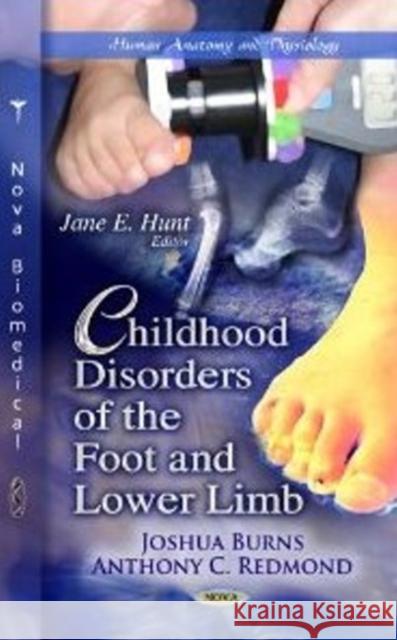 Childhood Disorders of the Foot & Lower Limb Joshua Burns, Anthony C Redmond, Jane E Hunt 9781619420335 Nova Science Publishers Inc - książka