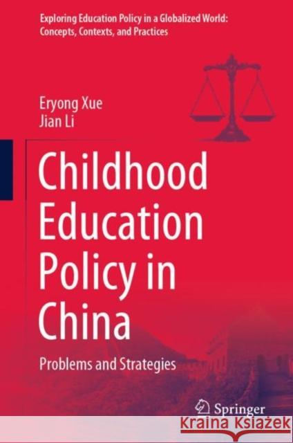 Childhood Education Policy in China: Problems and Strategies Xue, Eryong 9789811946820 Springer Nature Singapore - książka