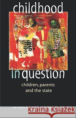 Childhood in Question: Children, Parents and the State Fletcher, Anthony 9780719053948 Manchester University Press - książka