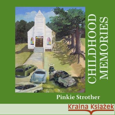 Childhood Memories Sandra Ross Stroria Strother-Davis Pinkie Strother 9781724675927 Createspace Independent Publishing Platform - książka