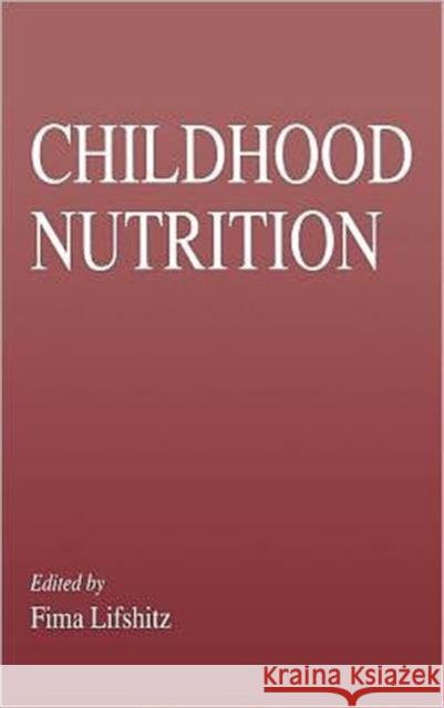 Childhood Nutrition Fima Lifshitz Lifshitz Lifshitz Fima Ed. Lifshitz 9780849327643 CRC - książka