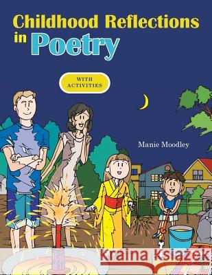 Childhood Reflections in Poetry: With Activities Manie Moodley 9781452524597 Balboa Press International - książka