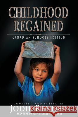 Childhood Regained: Canadian Schools Edition Jodie Renner E. M. Eastick Eileen Hopkins 9780993700477 Cobalt Books - książka