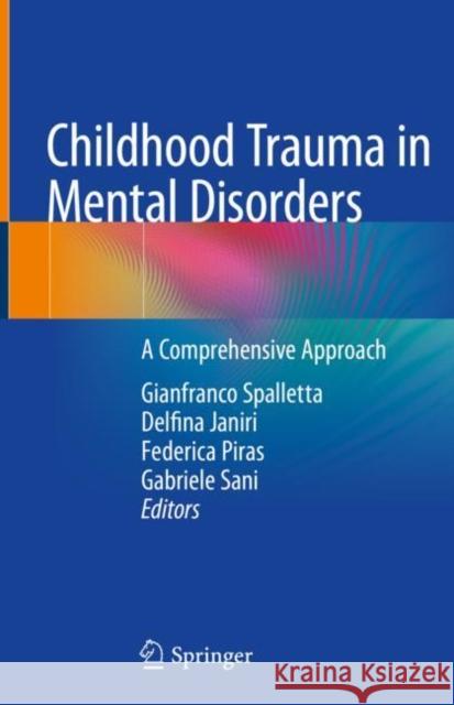 Childhood Trauma in Mental Disorders: A Comprehensive Approach Spalletta, Gianfranco 9783030494131 Springer - książka