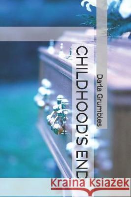 Childhood's End Darla Grumbles 9781534786646 Createspace Independent Publishing Platform - książka