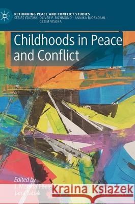 Childhoods in Peace and Conflict J. Marshall Beier Jana Tabak 9783030747879 Palgrave MacMillan - książka
