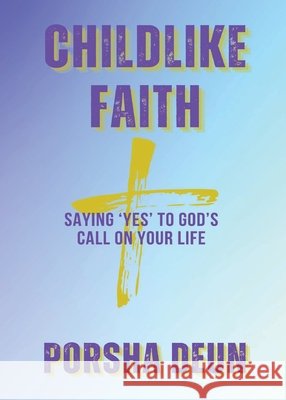 Childlike Faith Deun, Porsha 9798990151840 Porsha Deun - książka