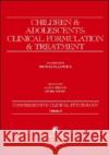 Children and Adolescents: Clinical Formulation and Treatment: Comprehensive Clinical Psychology, Volume 5 Ollendick, Thomas H. 9780080440200 Pergamon