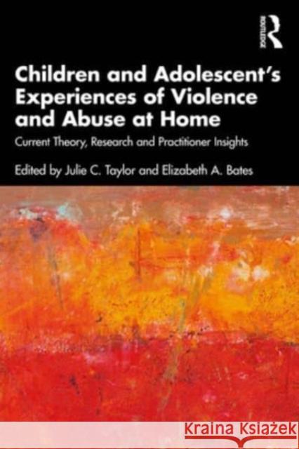 Children and Adolescent's Experiences of Violence and Abuse at Home  9780367644642 Taylor & Francis Ltd - książka