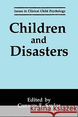 Children and Disasters Conway F. Saylor 9781441932341 Not Avail - książka