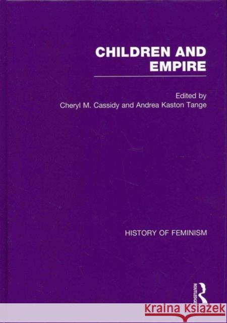 Children and Empire Cheryl M. Cassidy Andrea Kaston Tange  9780415578370 Routledge - książka