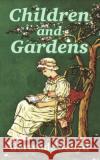 Children and Gardens Gertrude Jekyll 9781410104779 Fredonia Books (NL)