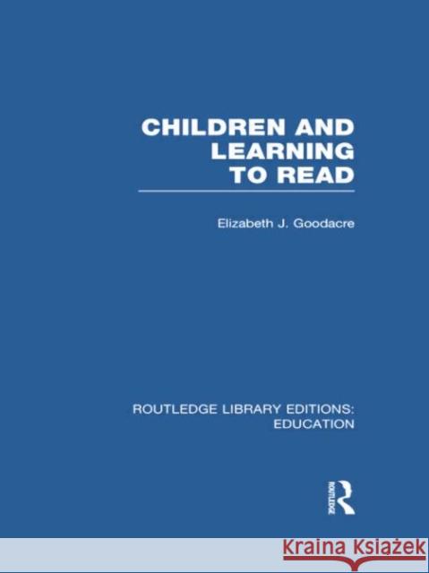 Children and Learning to Read (Rle Edu I) Goodacre, Elizabeth 9780415751032 Routledge - książka
