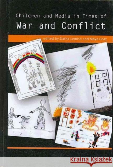 Children and Media in Times of War and Conflict Dafna Lemish Maya Gotz Brenda L. Dervin 9781572737488 Hampton Press - książka
