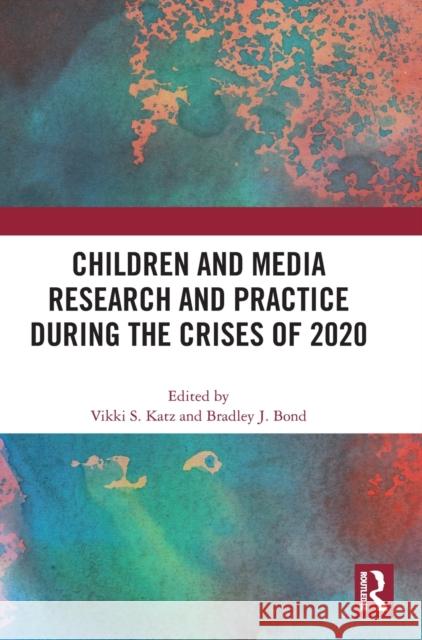Children and Media Research and Practice During the Crises of 2020  9781032227511 Routledge - książka
