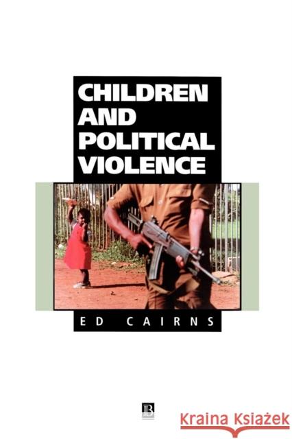 Children and Political Violence Ed Cairns Judy Dunn 9781557863515 Blackwell Publishers - książka