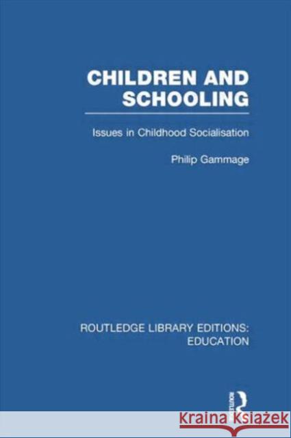 Children and Schooling Phillip Gammage 9780415753227 Routledge - książka