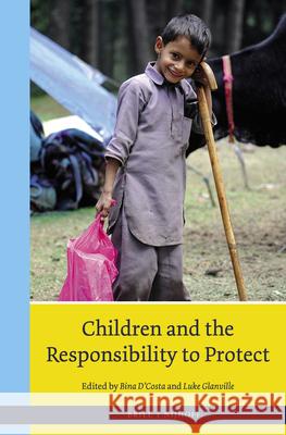 Children and the Responsibility to Protect Luke Glanville Bina D'Costa 9789004284197 Brill - Nijhoff - książka